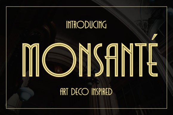 Introducing Monsante: A Modern Art Deco Font That Elevates Design